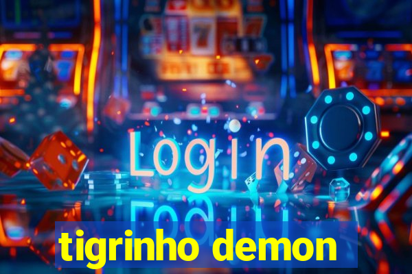 tigrinho demon